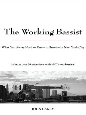cover image of The Working Bassist: What You Really Need to Know to Survive in New York City